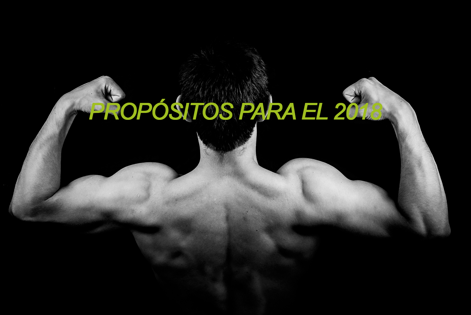 Propósitos para el 2018 by Carlos del Pino - Profitness Trainer
